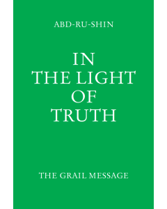 In the Light of Truth – The Grail Message, Volume 1 (Clothbound)