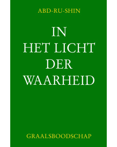 In het Licht der Waarheid - Graalsboodschap Deel 2
